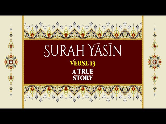 A True Story - Surah Yaseen - Verse 13 - English