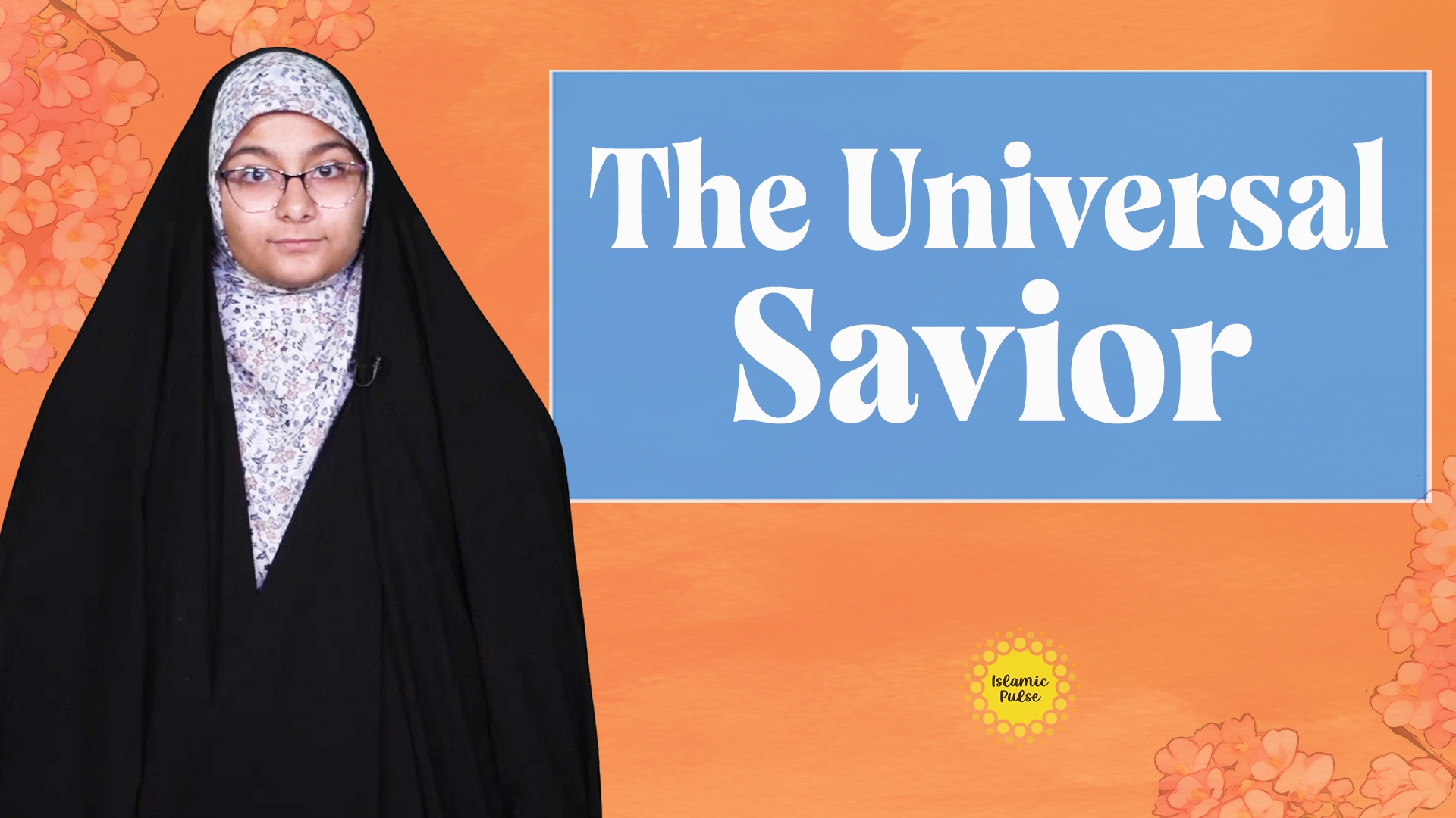 The Universal Savior | Me, You, & Imam Mahdi (A) | English