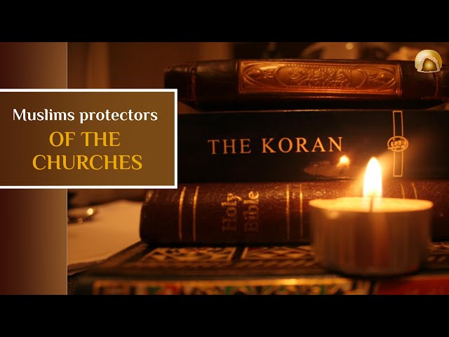 Muslims protectors of the churches! | Arabic Sub English