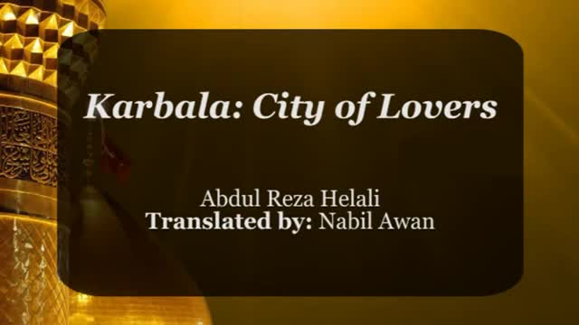 [Latmiya] Karbala: City of Lovers -  Abdul Reza Helali - Farsi Sub English
