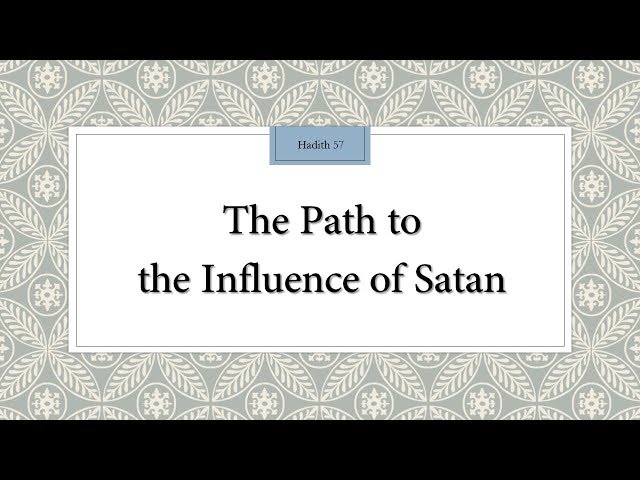 The Path to the Influence of Satan - 110 Lessons for Life - Hadith 57 - English
