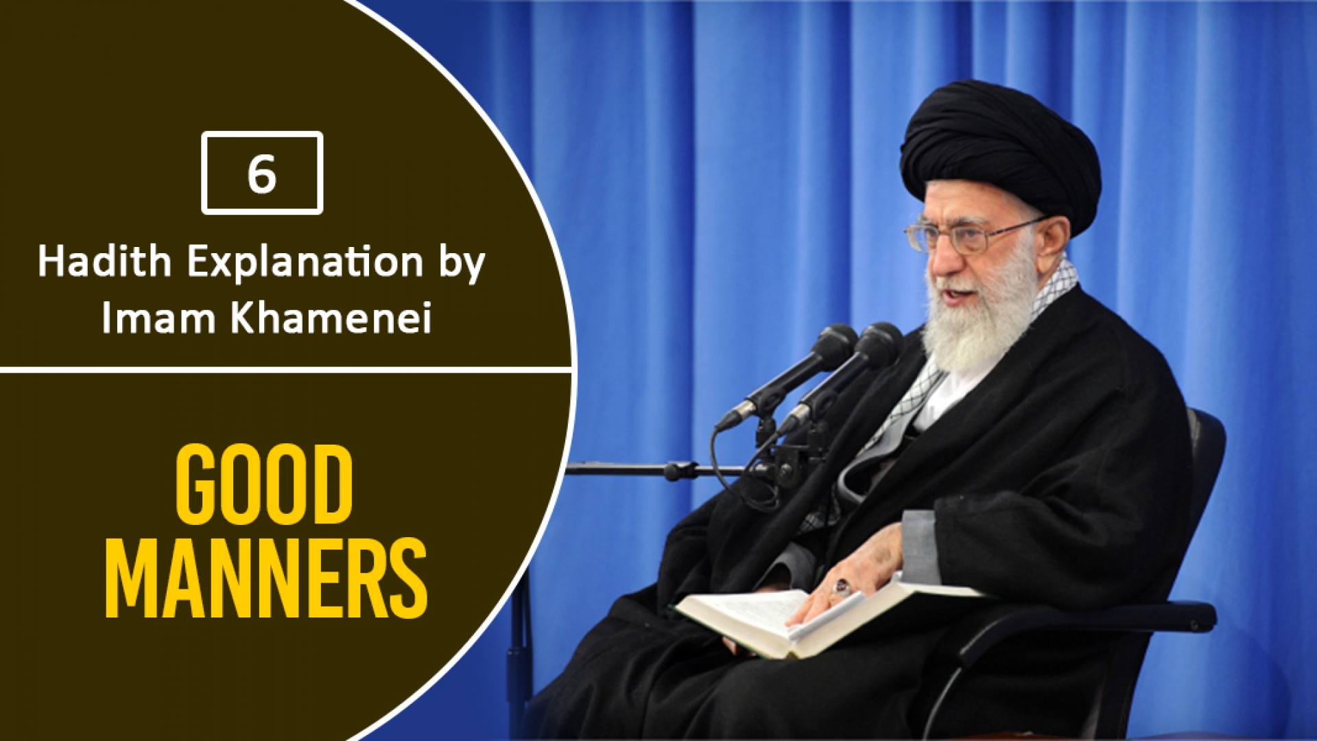 [06] Hadith Explanation by Imam Khamenei | Good Manners | Farsi sub English