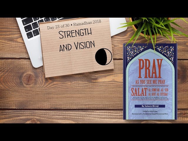 Strength and Vision - Ramadhan 2018 - Day 23 - English