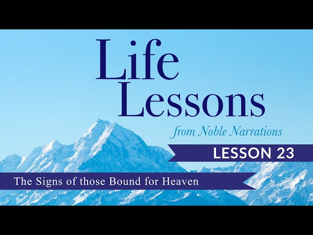 [23] The Signs of those Bound for Heaven | Life Lesson from Noble Narrations | Moulana Syed Nabi Raza Abidi | English