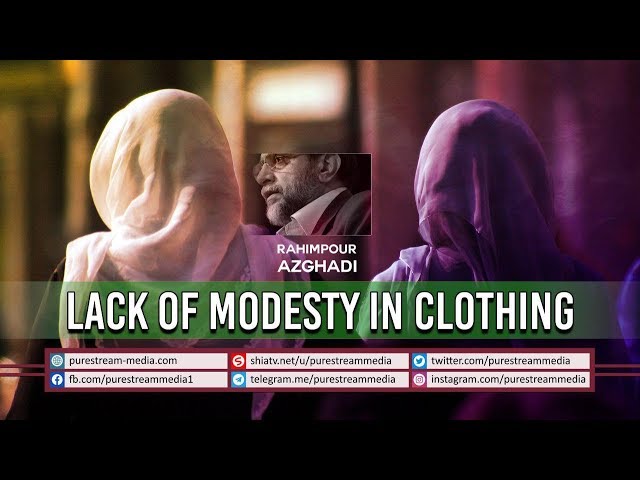Lack of Modesty in Clothing | Dr. Rahimpour Azghadi | Farsi Sub English