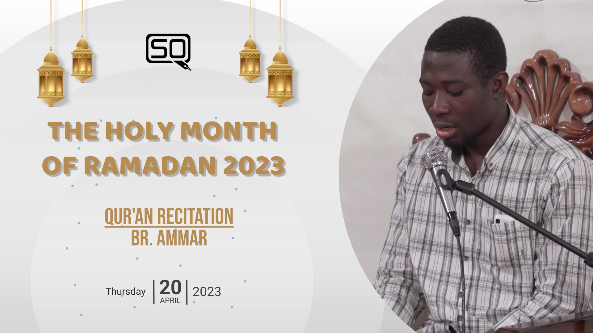 (20April2023) Qur'an Recitation | Br. Ammar | THE HOLY MONTH OF RAMADAN 2023 | Arabic