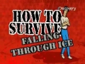 How to Survive- Fall Through Ice - English