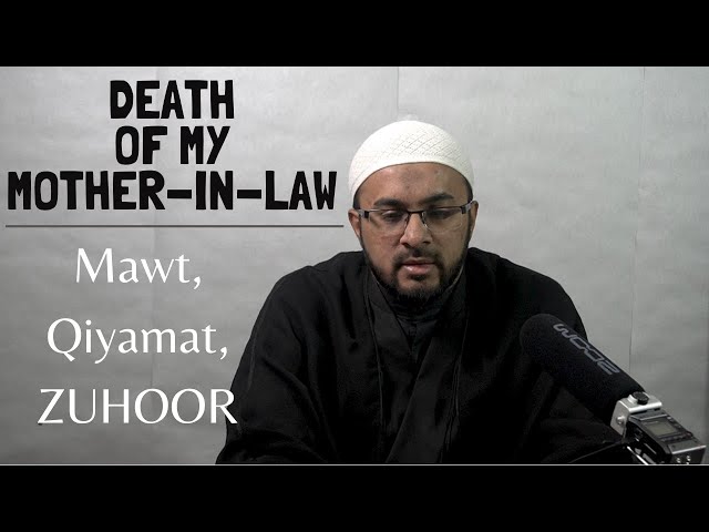 DEATH Of My Mother-In-Law | Mawt, Qiyamat Aur Zuhoor - Urdu