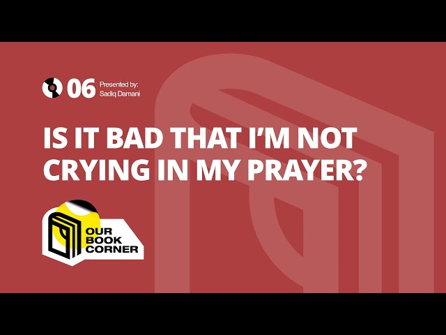 Is it bad that I’m not crying in my prayer? | Our Book Corner | English 